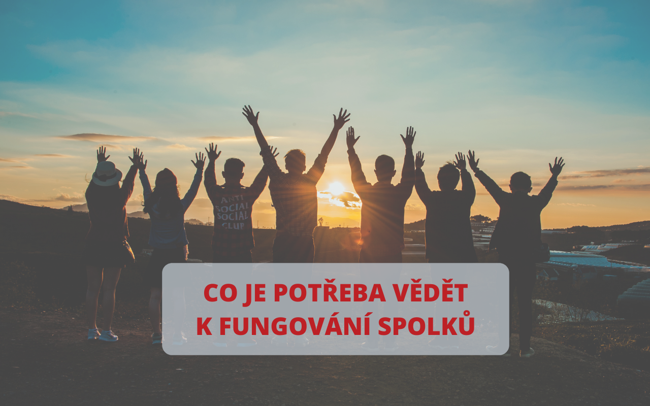 CO JE POTŘEBA VĚDĚT K FUNGOVÁNÍ SPOLKŮ