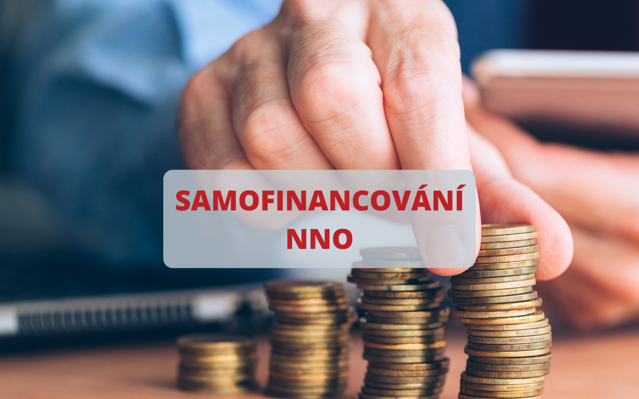 VÍTE JAK SAMOFINANCOVAT VAŠÍ ORGANIZACI?