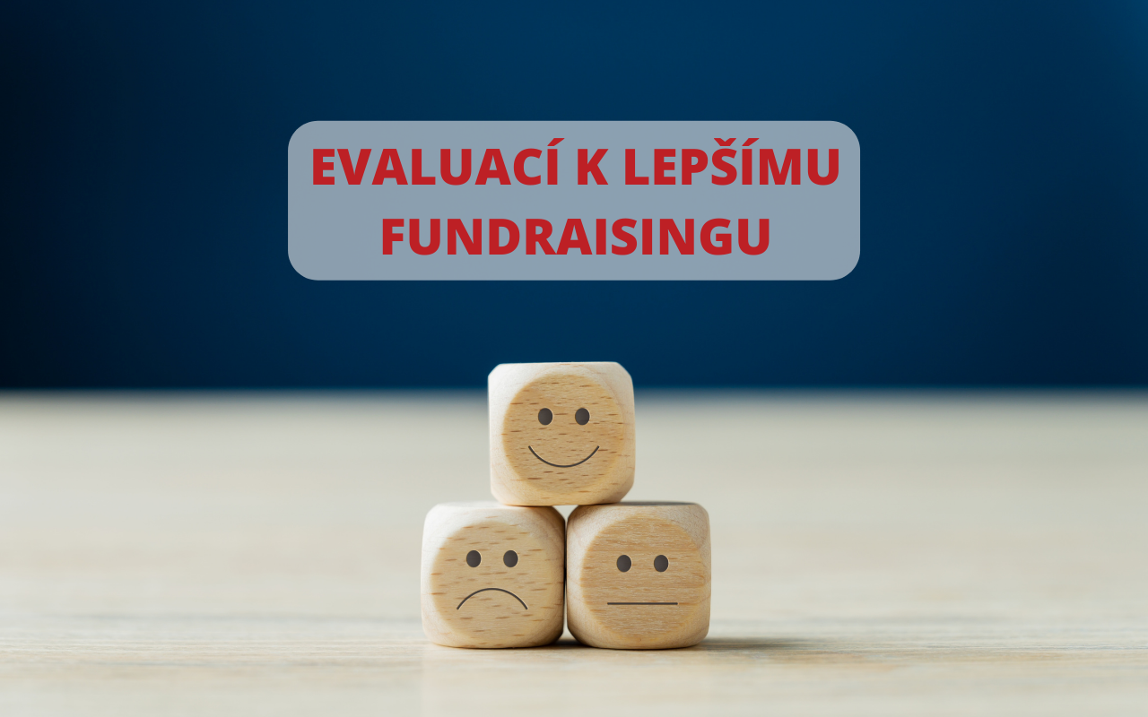 Evaluací k lepšímu fundraisingu